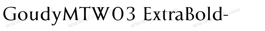 GoudyMTW03 ExtraBold字体转换